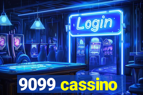 9099 cassino